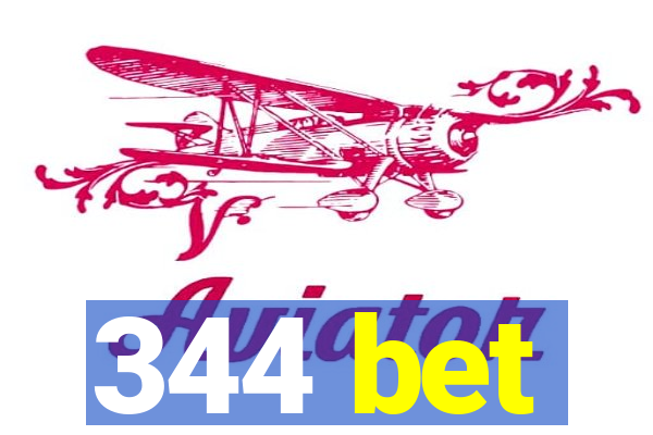 344 bet